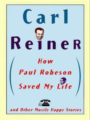 cover image of How Paul Robeson Saved My Life and Other Mostly Happy Stories
